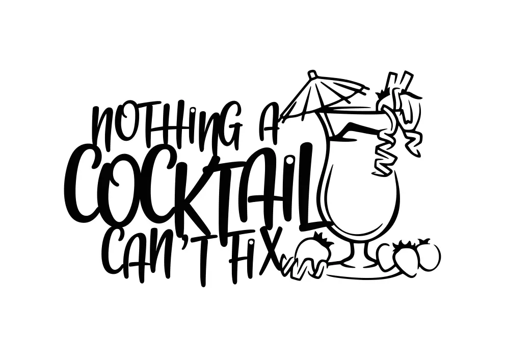 Inscriptie metal Nothing a cocktail can't fix - limba engleza