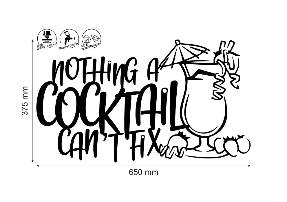 Inscriptie metal Nothing a cocktail can't fix - limba engleza
