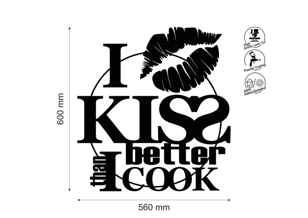 Inscriptie metal I kiss better than I cook - limba engleza
