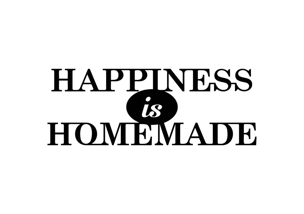 Inscriptie metal Happiness is homemade - limba engleza