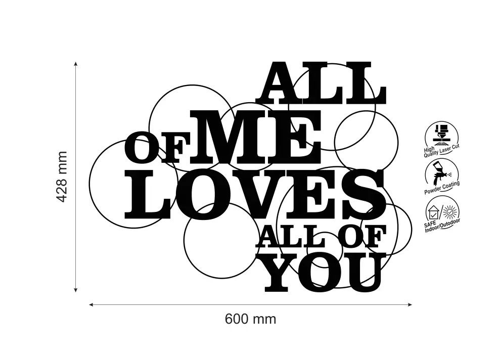 Inscriptie metal All of me loves all of you_1 - limba engleza