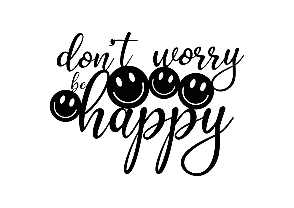 Inscriptie metal Dont worry, be happy - limba engleza