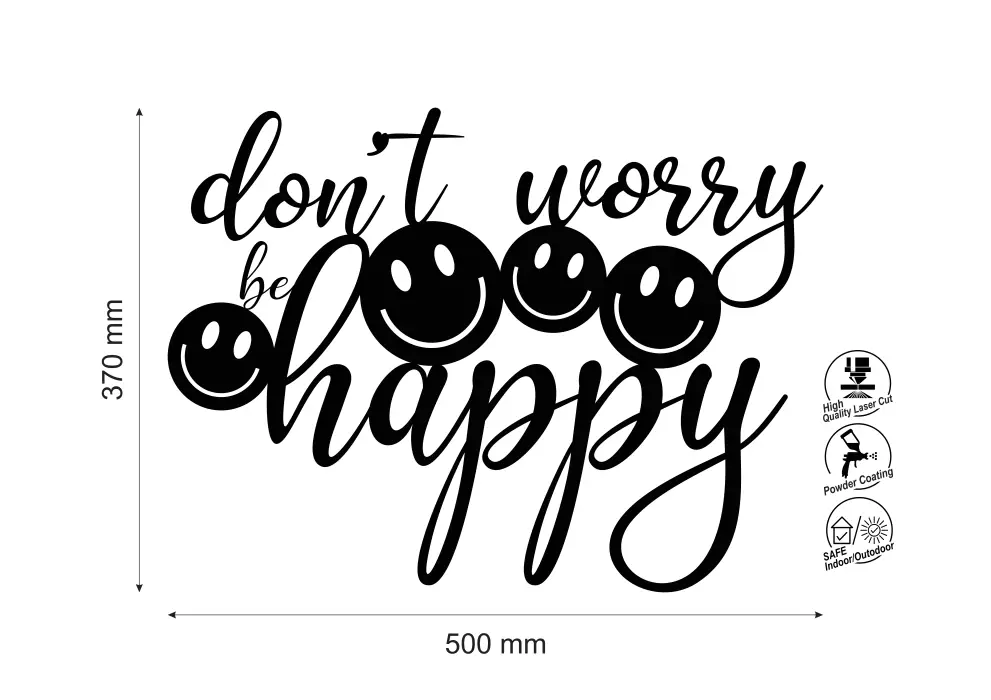 Inscriptie metal Dont worry, be happy - limba engleza
