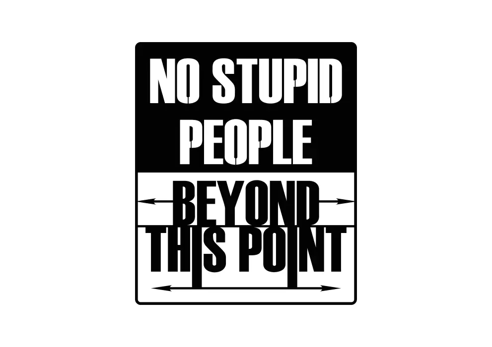 Decoratiune perete metal No stupid people beyond this line - limba engleza