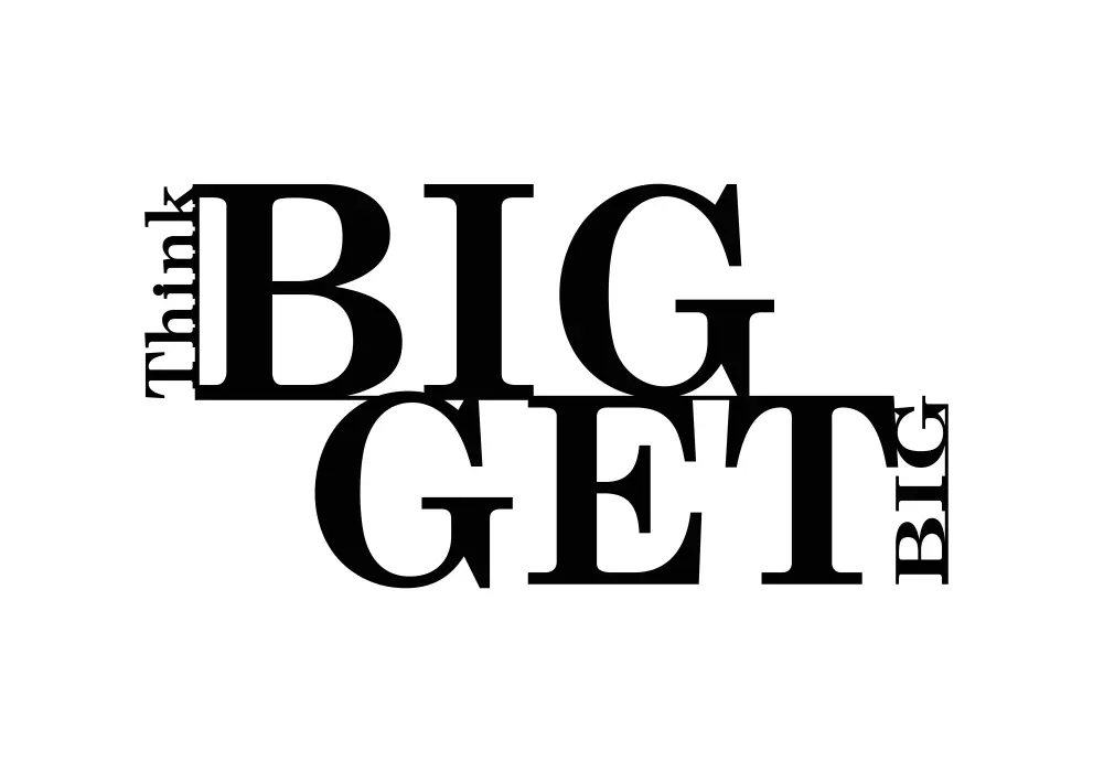 Inscriptie metal Think Big Get Big - limba engleza