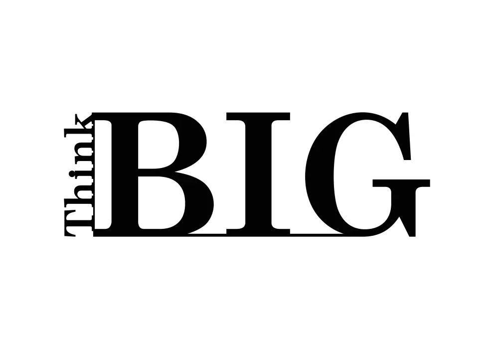 Inscriptie metal Think Big - limba engleza