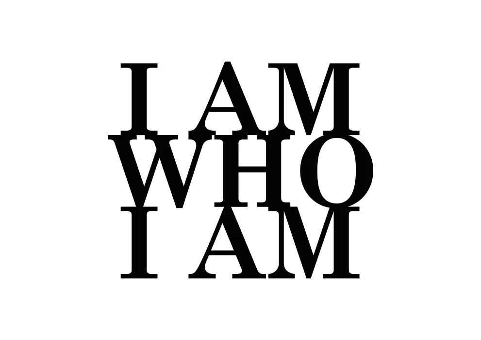 Inscriptie metal I Am Who I Am - limba engleza