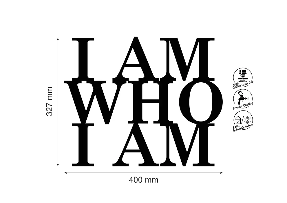 Inscriptie metal I Am Who I Am - limba engleza
