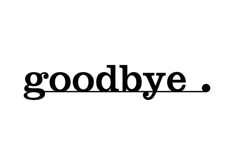 Inscriptie metal Goodbye - limba engleza